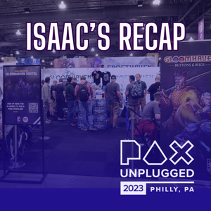 PAX Unplugged 2023 - Isaac's Recap